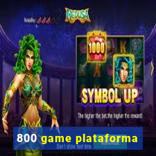 800 game plataforma